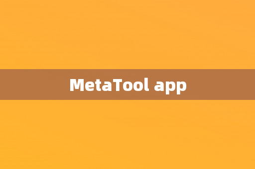 MetaTool app