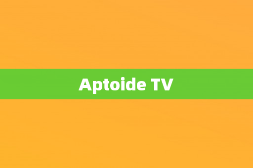 Aptoide TV