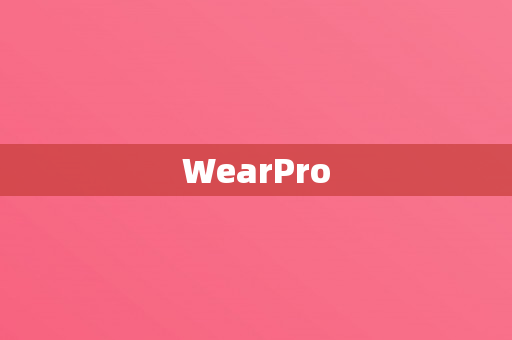 WearPro