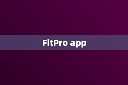 FitPro app