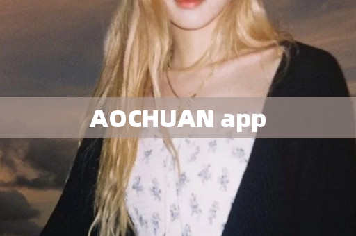 AOCHUAN app