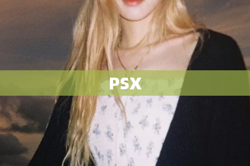 PSX